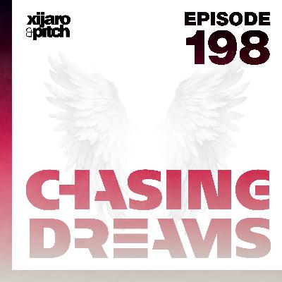 XiJaro & Pitch pres. Chasing Dreams 198