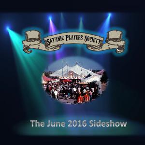 The June 2016 Sideshow (Travelling Sideshow of the Macabre) The June 2016 Sideshow (Travelling Sideshow of the Macabre)