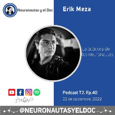 ERIK MEZA, La bitácora de los neuronautas,