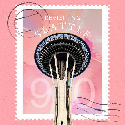 Revisiting Seattle Revisiting Seattle