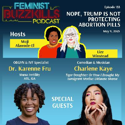 Nope, Trump Is Not Protecting Abortion Pills With Charlene Kaye & Dr. Karenne Fru Nope, Trump Is Not Protecting Abortion Pills With Charlene Kaye & Dr. Karenne Fru