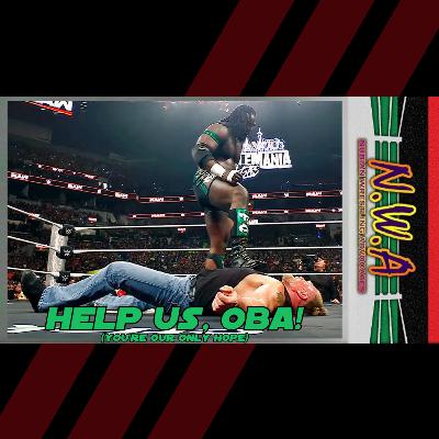 NWA Podcast: Help Us, Oba! (You're Our Only Hope) | March 2026
