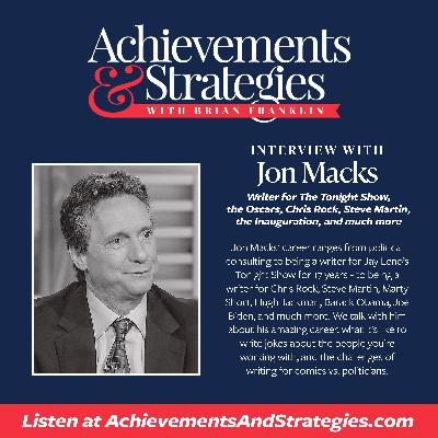 EP 6: Jon Macks - writer for Tonight Show, Oscars, Chris Rock, Steve Martin, and Politics