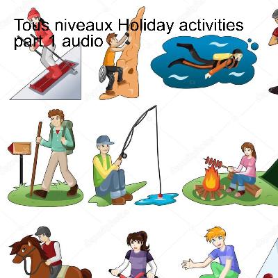 Tous niveaux : Quels sont les activités de vacances ? Part 1