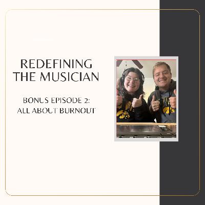 Bonus Episode 2: All About Burnout