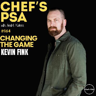 From Struggle to Success: Chef Kevin Fink’s Culinary Journey Ep. 164