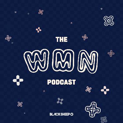 Episode 22: The WMN Podcast Returns with Georgie Howe Episode 22: The WMN Podcast Returns with Georgie Howe