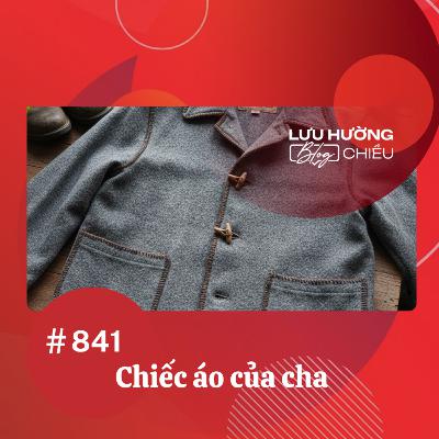 Chiếc áo của cha | Lưu Hường blog chiều | Đài Hà Nội Chiếc áo của cha | Lưu Hường blog chiều | Đài Hà Nội