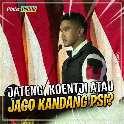 Jateng, Koentji atau Jago Kandang PSI? Jateng, Koentji atau Jago Kandang PSI?