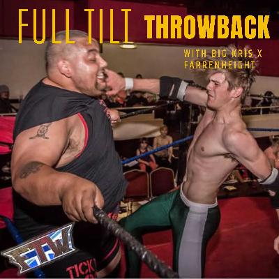 Full Tilt Throwback S2E1 - Raising the Heat
