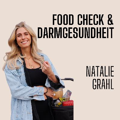 #18 Food Check mit Natalie Grahl