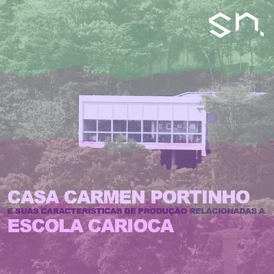 #2 - Casa Carmen Portinho e suas características de produção relacionadas à Escola Carioca