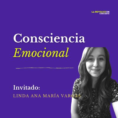 22. Consciencia emocional con Linda Vargas