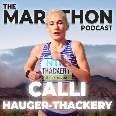 #78 Calli Hauger-Thackery: UK's next marathon queen?