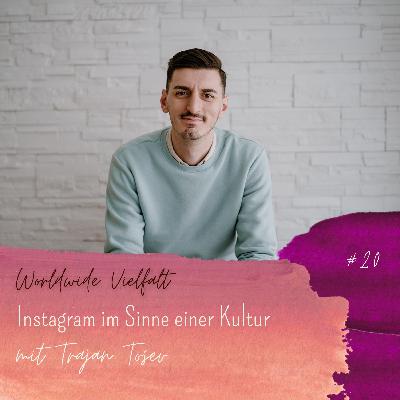 #20 Instagram im Sinne einer Kultur mit Trajan Tosev