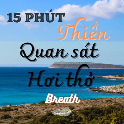 15 phút thiền hàng ngày - Quan sát hơi thở