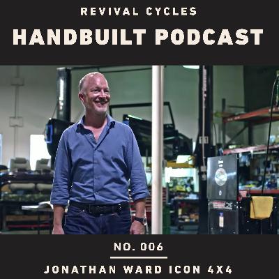 Episode 6: Johnathan Ward of ICON 4X4 Episode 6: Johnathan Ward of ICON 4X4