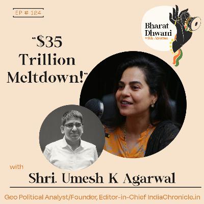 S 15| Ep 124| Prof. Dr. Sampadananda Mishra and Shri. Umesh Agarwal