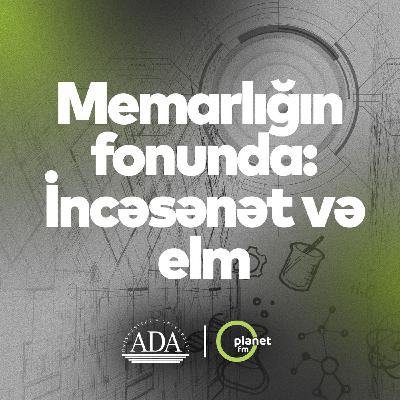 Memarlığın fonunda: İncəsənət və elm  #elmadası