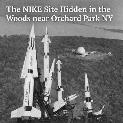 1591: "The NIKE Site Hidden in the Woods Near Orchard Park" 1591: "The NIKE Site Hidden in the Woods Near Orchard Park"