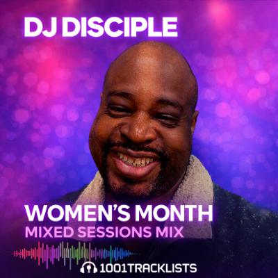 DJ Disciple – Women’s Month Mixed Sessions