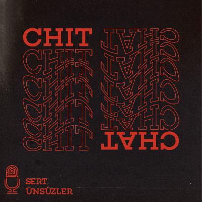 ChitChat - 5 | Sith Sithiner vs Jedioğlu ChitChat - 5 | Sith Sithiner vs Jedioğlu
