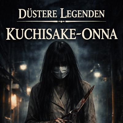 Düstere Legenden – Kuchisake-onna Düstere Legenden – Kuchisake-onna