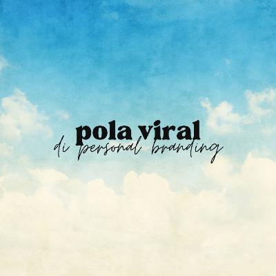 Pola Viral di Personal Branding