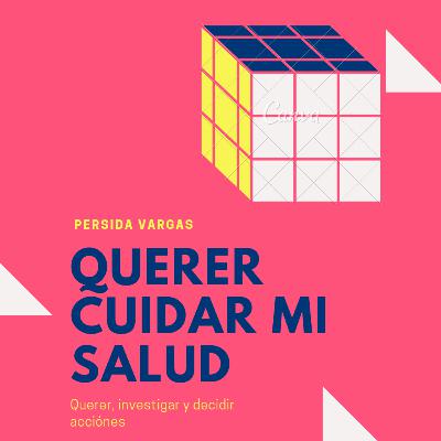 Querer cuidar mi salud