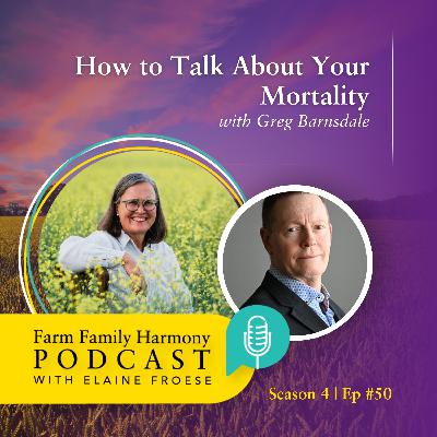 50: How to Talk About Your Mortality