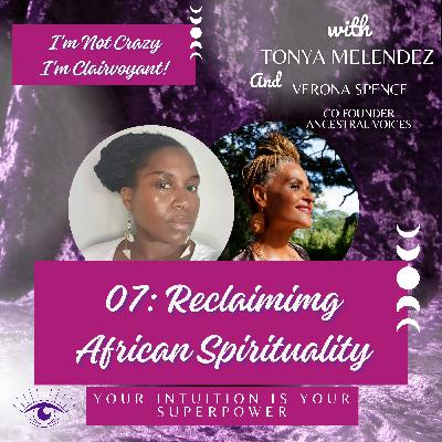 07: Reclaiming Roots - African Spirituality