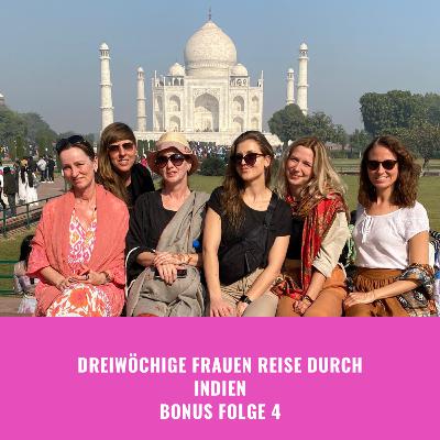 Dreiwöchige Frauen Reise durch Indien
