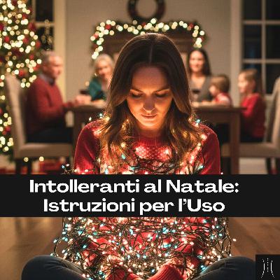 Intolleranti al Natale: Istruzioni Per l'Uso