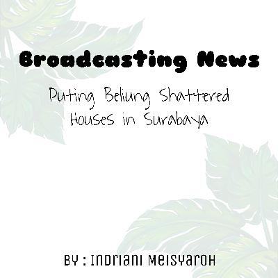 DAILY JOURNAL 14 - Broadcasting News by Indriani Meisyaroh