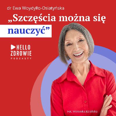 Ewa Woydyłło: "Nie rozpamiętuj złej przeszłości. To najgłupsza rzecz, jaką sobie można robić"