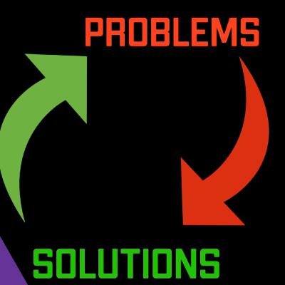 BONUS EPISODE (Problems & Solutions)