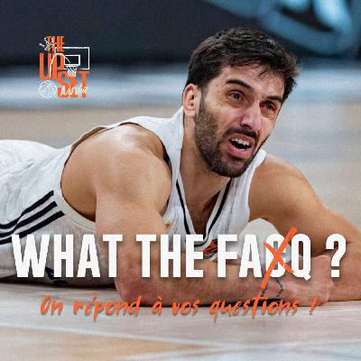 What The FAQ, La Team Upset répond à vos questions ! What The FAQ, La Team Upset répond à vos questions !