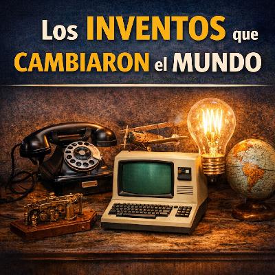 " INVENTOS QUE CAMBIARON NUESTRA VIDA PARA SIEMPRE" " INVENTOS QUE CAMBIARON NUESTRA VIDA PARA SIEMPRE"