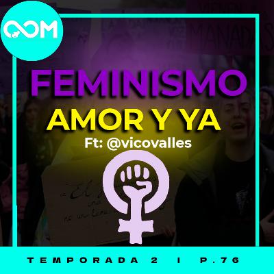 Feminismo Amar y Ya ft @vicovalles @vidaamarilla