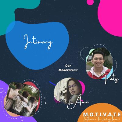 12. Kwentuhan with Kapatid na si Patz: MOTIVATE [Intimacy]