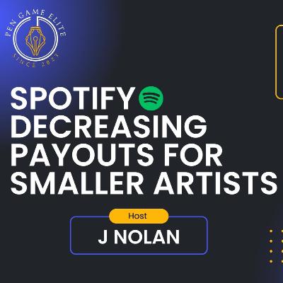 Spotify Decreasing Payments for Smaller Artists Spotify Decreasing Payments for Smaller Artists