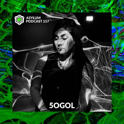 ASYLUM PODCAST #157 | 5OGOL ASYLUM PODCAST #157 | 5OGOL