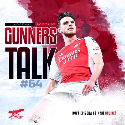 Gunners Talk #64 | Rozbory zápasů s Realem Madrid & Brentfordem, Magická noc, Rice Rice Baby, Elektrizující Emirates, Dominantní Lewis-Skelly, Chobotnice Thomas, Venkatesham CEO slepic