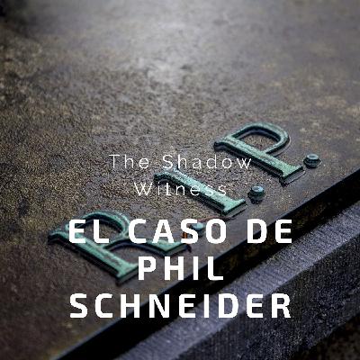 1️⃣6️⃣ El caso de Phil Schneider T1 E16