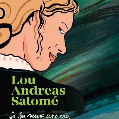 Lou-Andreas Salomé, une femme intellectuelle en quête de liberté. Rencontre avec Séverine Vidal et Olivia Sautreuil. Dans ma bulle  #681