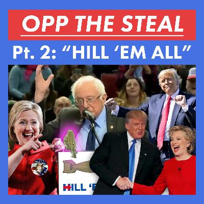 OPP THE STEAL: Pt. 2 - "Hill 'Em All" 2016 OPP THE STEAL: Pt. 2 - "Hill 'Em All" 2016