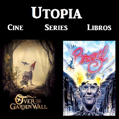 ep16_Over the garden wall_Brazil (Terry Gilliam)_Utopía (cine, series y libros) ep16_Over the garden wall_Brazil (Terry Gilliam)_Utopía (cine, series y libros)