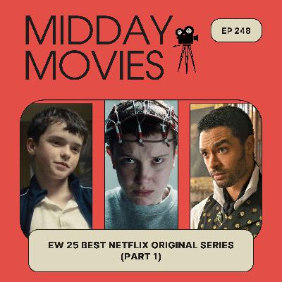 Ep 248: Entertainment Weekly’s List of 25 Best Netflix Original Series (Part 1)