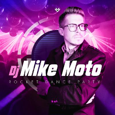 Dj Mike Moto - Rocket Dance Party #001 #1
