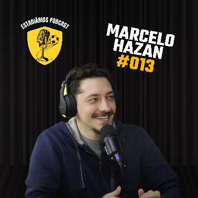 MARCELO HAZAN | ESTAGIÁRIOS PODCAST